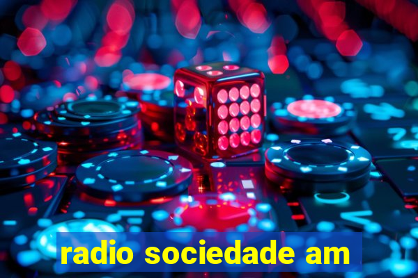 radio sociedade am